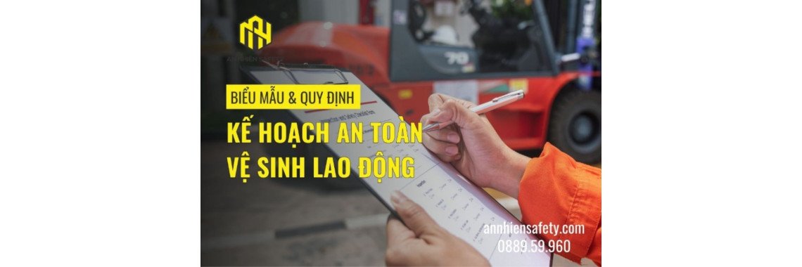 Biểu Mẫu Và Quy Định Về Kế Hoạch An Toàn Vệ Sinh Lao Động