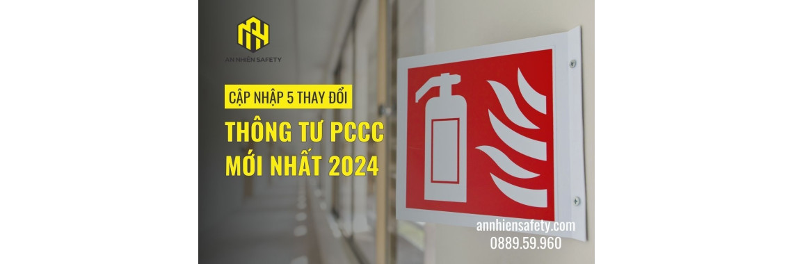 Cập Nhập 5 Thay Đổi Thông Tư PCCC Mới Nhất 2024