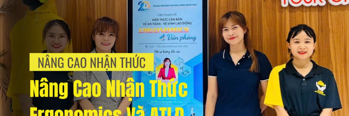 Nâng Cao Nhận Thức Ergonomics Và ATLD Trong Văn Phòng