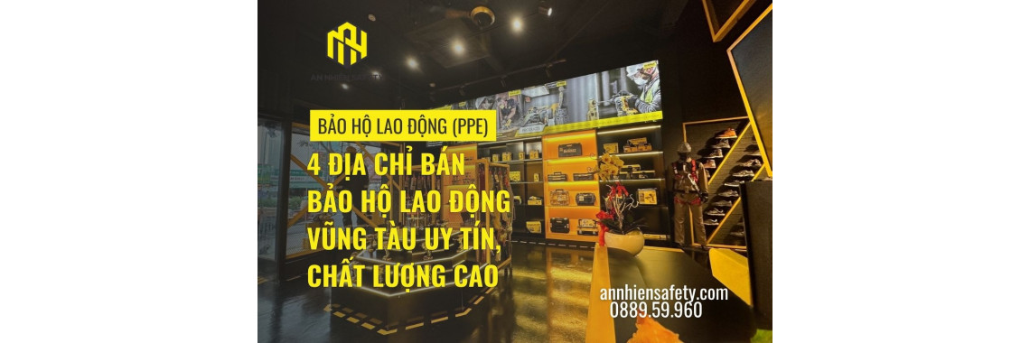 4 Địa chỉ bán bảo hộ lao động Vũng Tàu uy tín, chất lượng cao