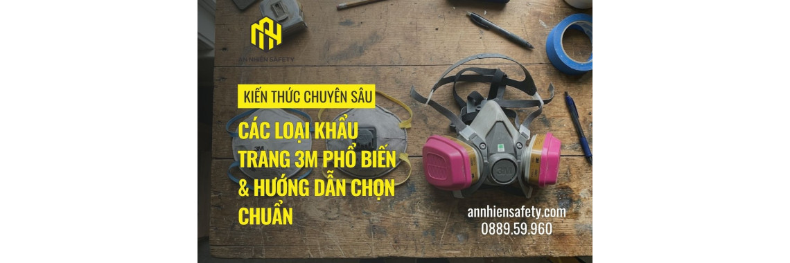 Các loại khẩu trang 3M phổ biến & hướng dẫn chọn chuẩn