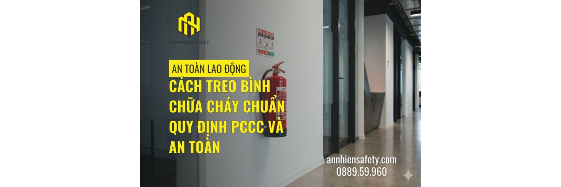 Cách treo bình chữa cháy chuẩn quy định PCCC và an toàn