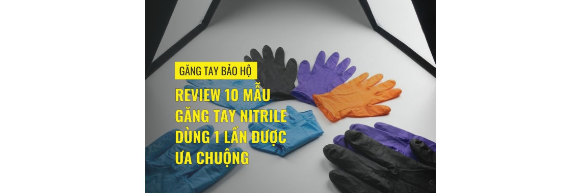 Review 10 mẫu găng tay nitrile dùng 1 lần được ưa chuộng