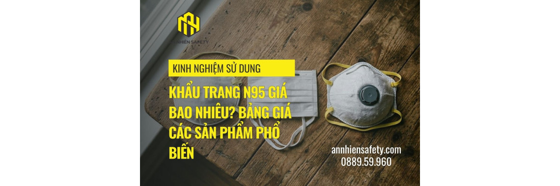 Khẩu trang N95 giá bao nhiêu? Bảng giá các sản phẩm phổ biến