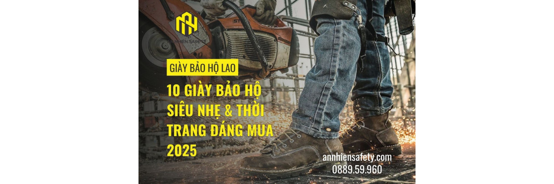 10 giày bảo hộ siêu nhẹ & thời trang đáng mua 2025