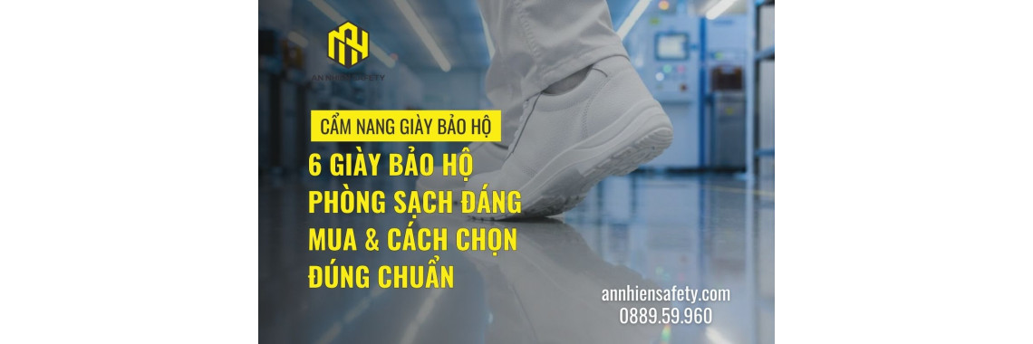 6 giày bảo hộ phòng sạch đáng mua & cách chọn đúng chuẩn