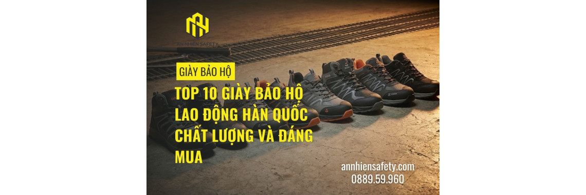 Top 10 giày bảo hộ lao động Hàn Quốc chất lượng và đáng mua