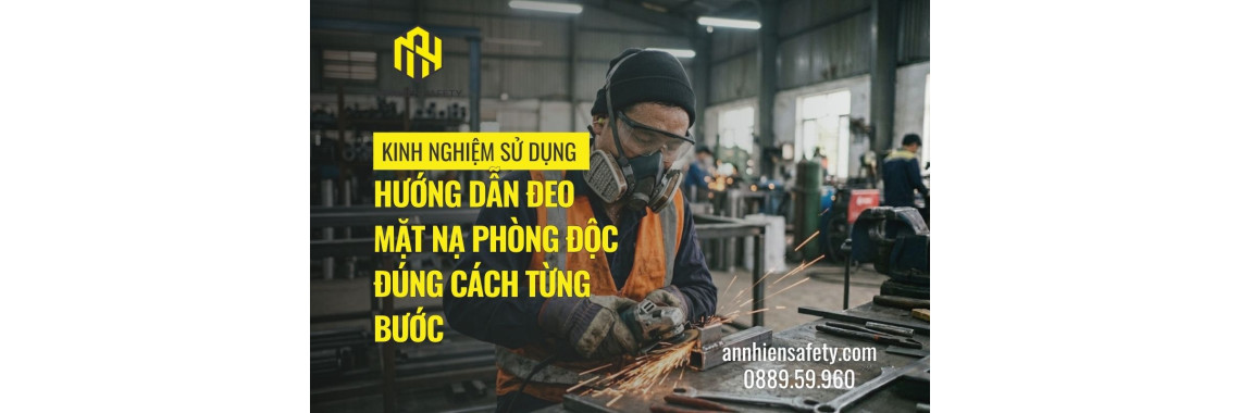 Hướng dẫn đeo mặt nạ phòng độc đúng cách từng bước