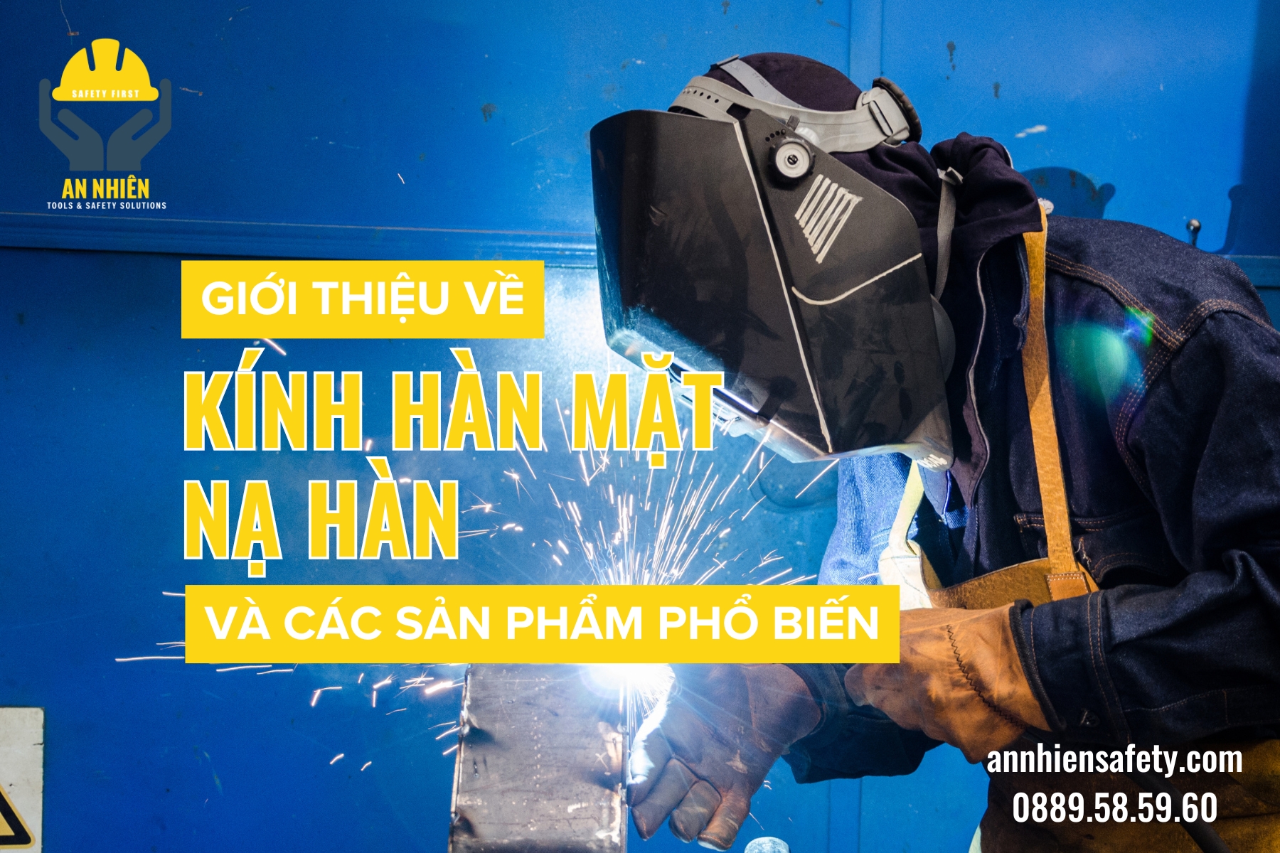 Giới thiệu về kính hàn mặt nạ hàn và các sản phẩm phổ biến