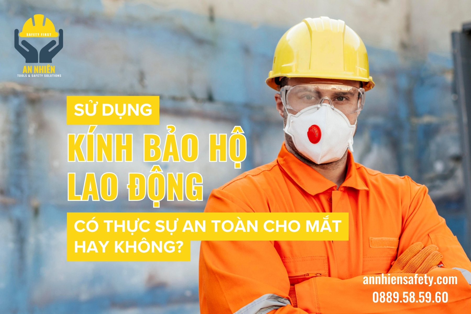 Sử dụng kính bảo hộ lao động có thực sự an toàn cho mắt hay không