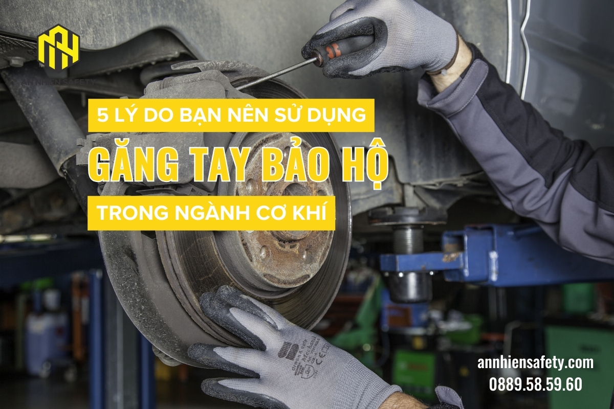 5 lý do bạn nên sử dụng găng tay bảo hộ trong ngành cơ khí (1)