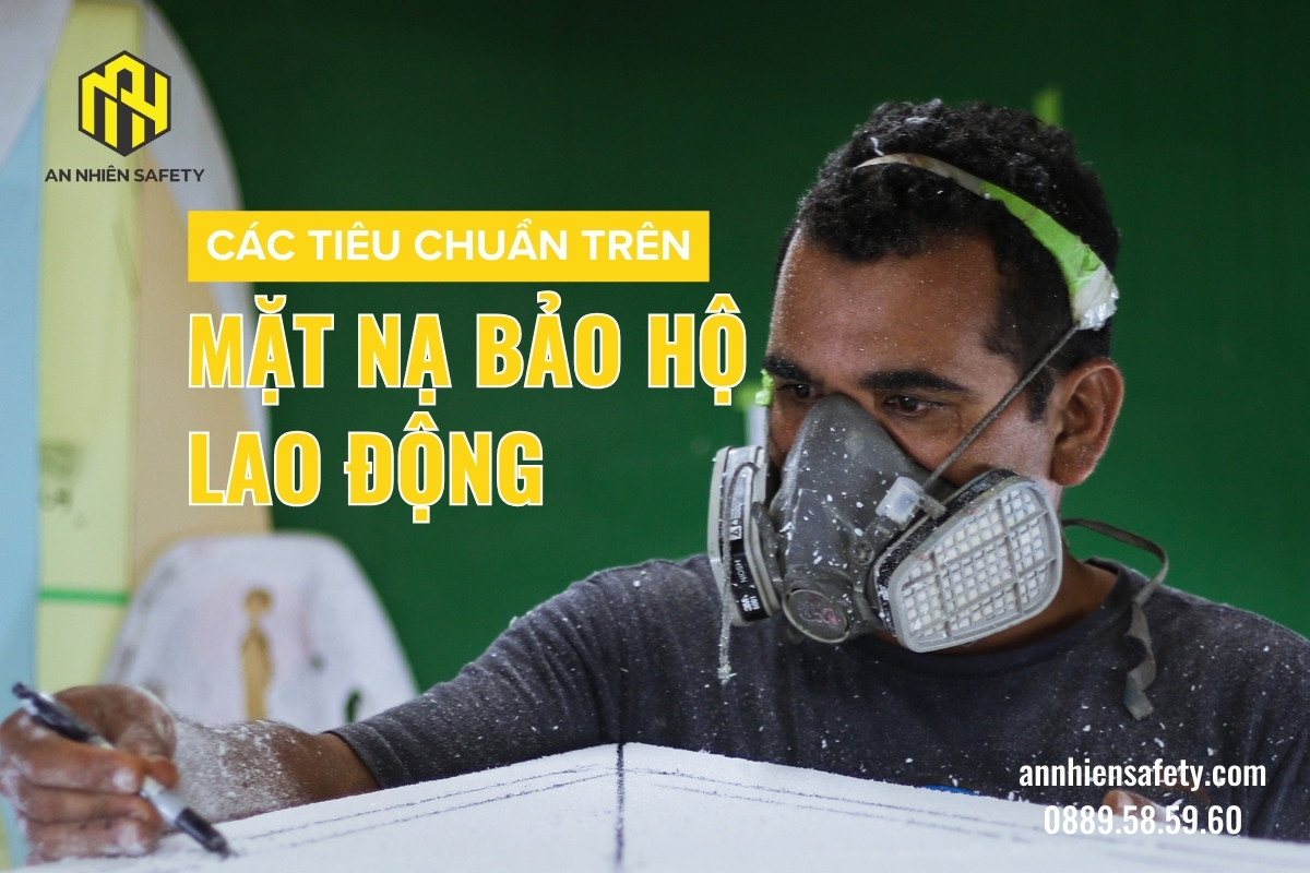 Các tiêu chuẩn trên mặt nạ bảo vệ lao động