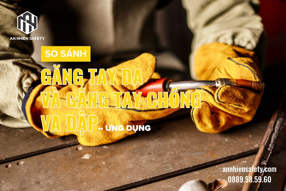 So sánh găng tay da và găng tay chống va đập - ứng dụng
