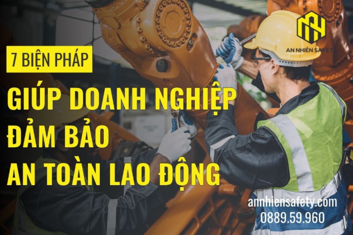 Biện pháp giúp doanh nghiệp đảm bảo an toàn lao động